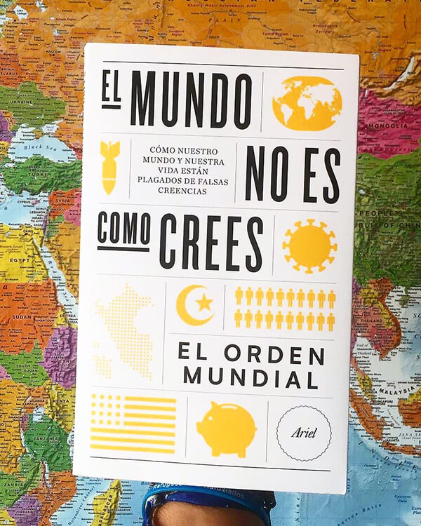 Libro El mundo no es como crees publicado por la plataforma El orden mundial y Ariel editorial